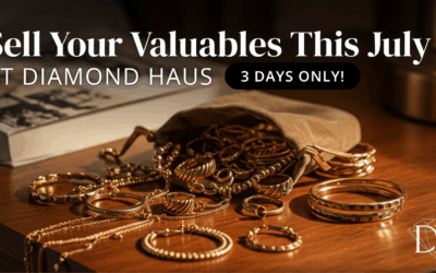 Sell Your Valuables This July at Diamond Haus – 3 Days Only!